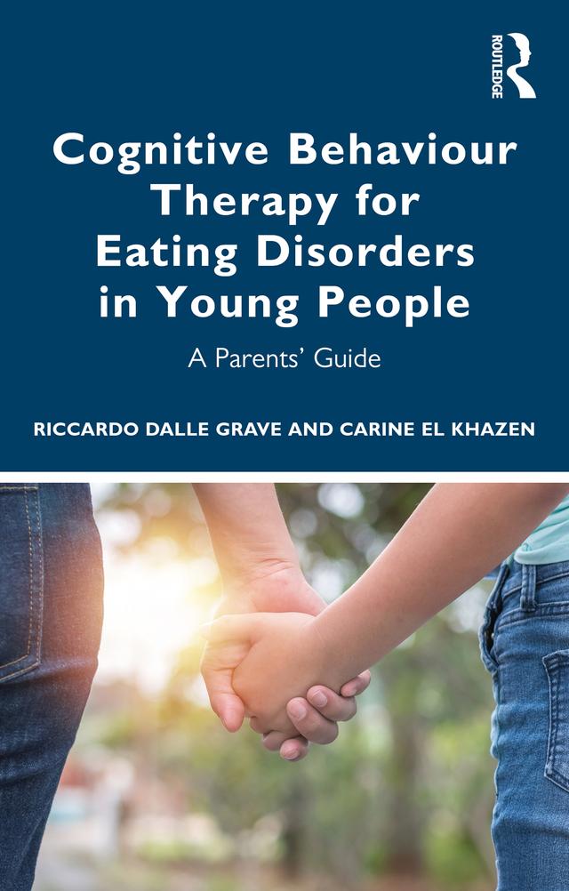 Cognitive Behaviour Therapy for Eating Disorders in Young People by Carine el Khazen, Riccardo Dalle Grave