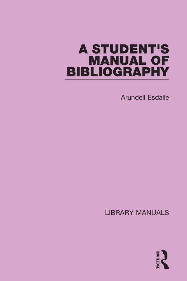 A Student's Manual of Bibliography by Arundell Esdaile, Roy Stokes