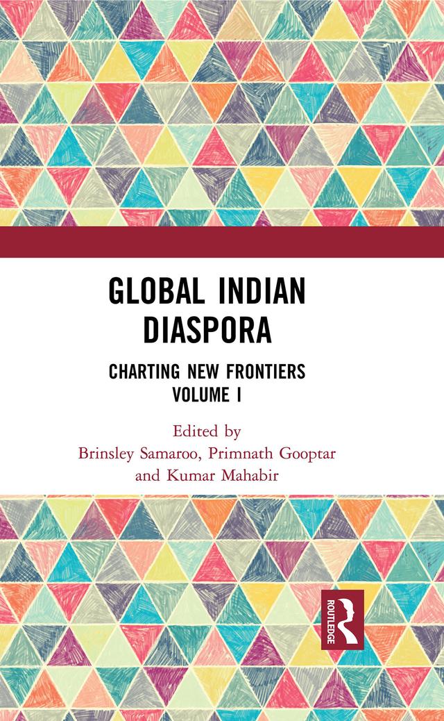 Global Indian Diaspora by Brinsley Samaroo, Kumar Mahabir, Primnath Gooptar