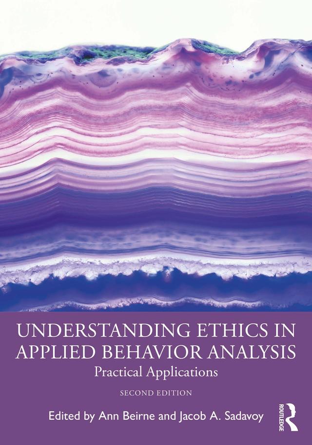 Understanding Ethics in Applied Behavior Analysis by Ann Beirne, Jacob A. Sadavoy