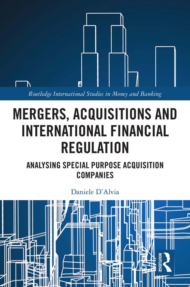 Mergers, Acquisitions and International Financial Regulation by Daniele D'Alvia