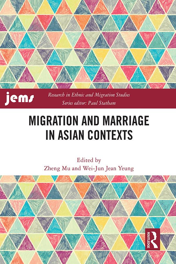 Migration and Marriage in Asian Contexts by Wei-Jun Jean Yeung, Zheng Mu