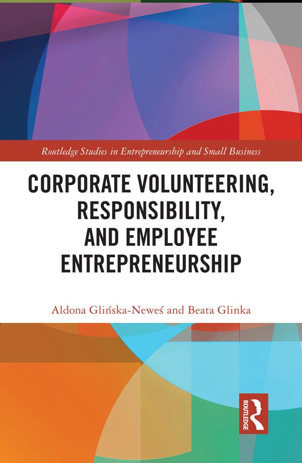 Corporate Volunteering, Responsibility and Employee Entrepreneurship by Aldona Glińska-Neweś, Beata Glinka