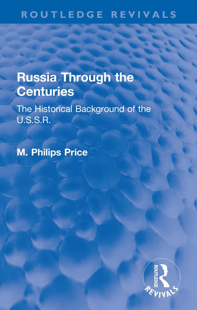 Russia Through the Centuries by M. Philips Price