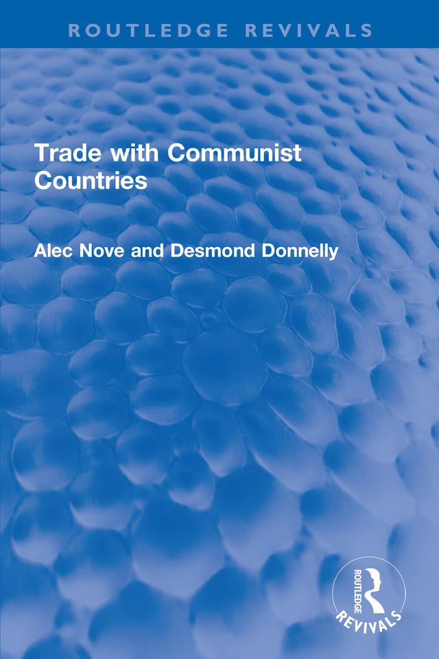 Trade with Communist Countries by Alec Nove, Desmond Donnelly