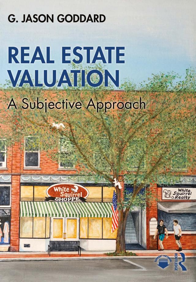 Real Estate Valuation by G. Jason Goddard