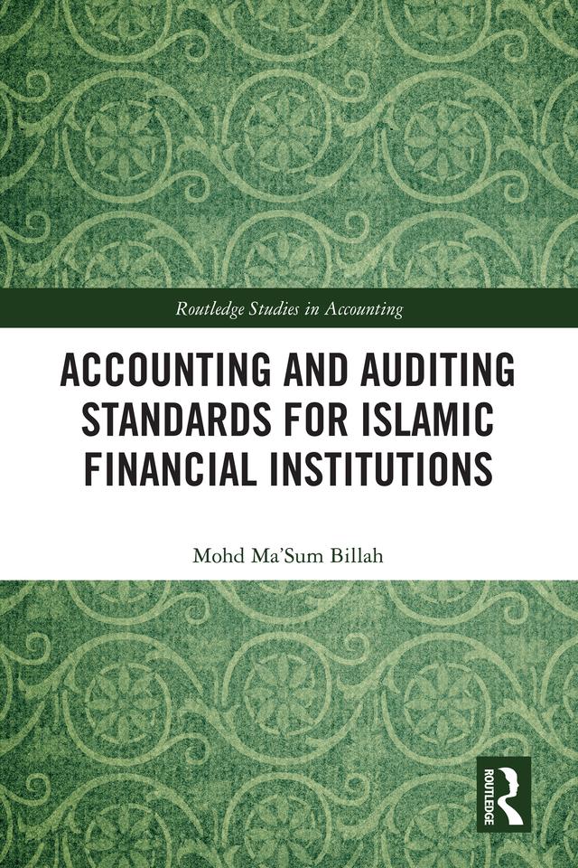 Accounting and Auditing Standards for Islamic Financial Institutions by Mohd Ma'Sum Billah
