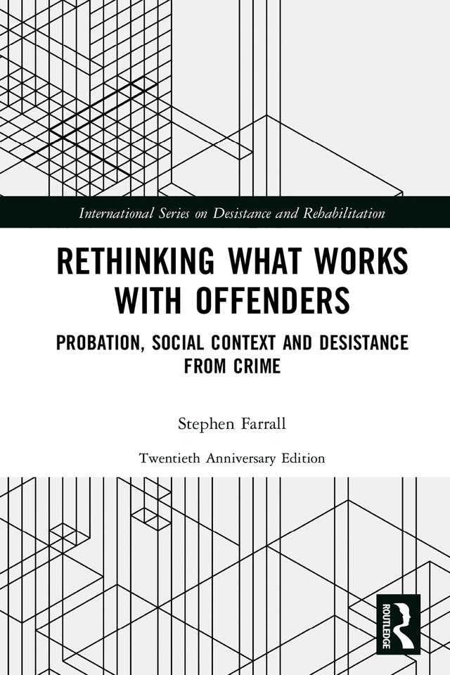 Rethinking What Works with Offenders by Stephen Farrall