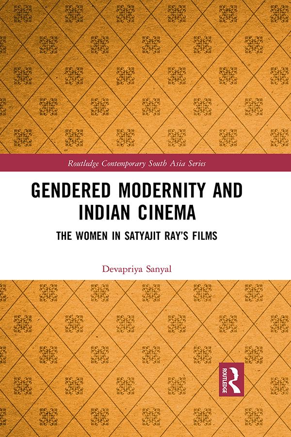 Gendered Modernity and Indian Cinema by Devapriya Sanyal