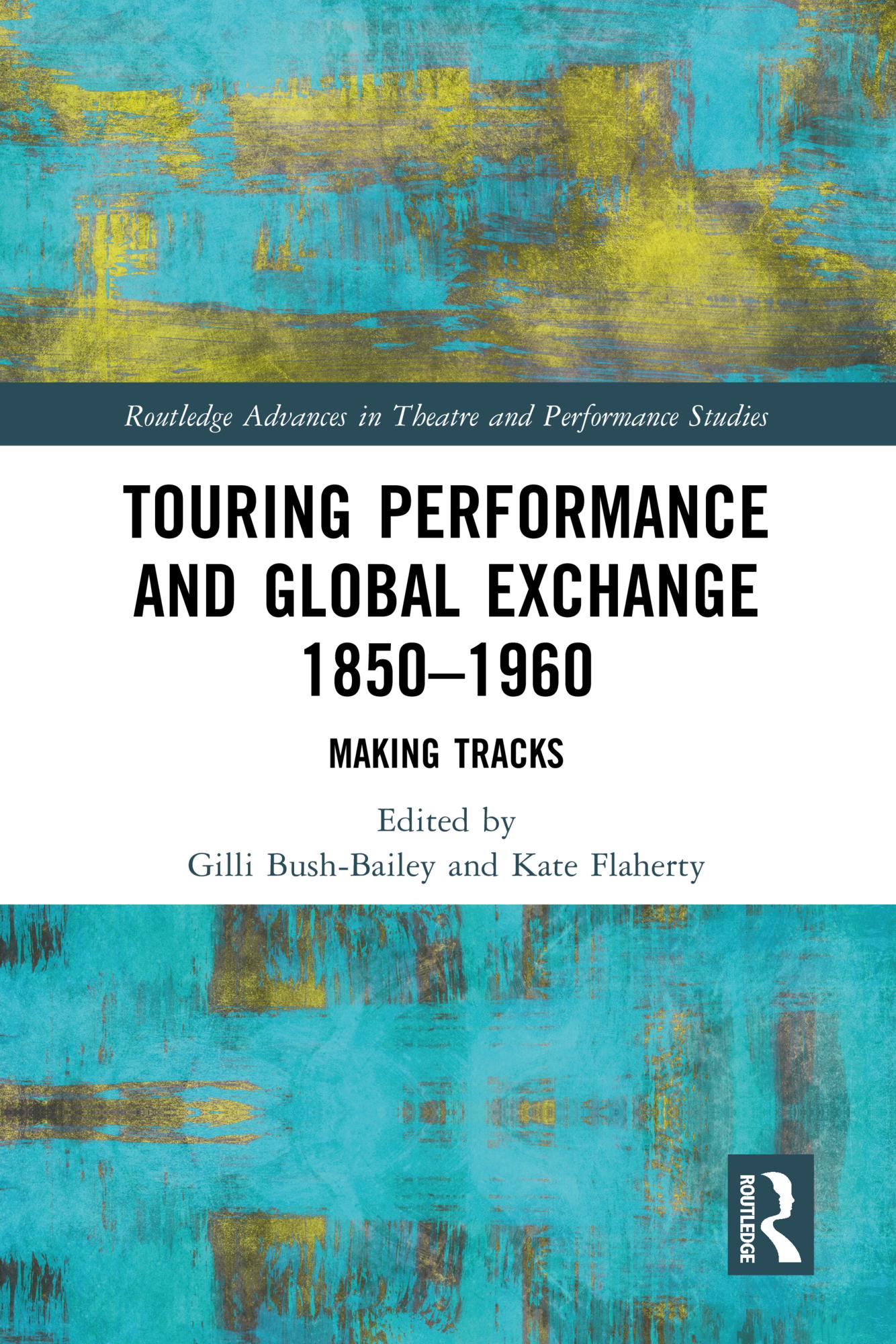 Touring Performance and Global Exchange 1850-1960