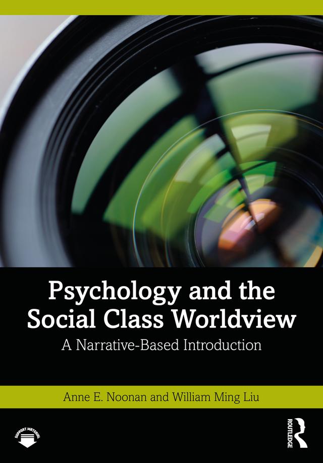 Psychology and the Social Class Worldview by Anne E. Noonan, William Ming Liu