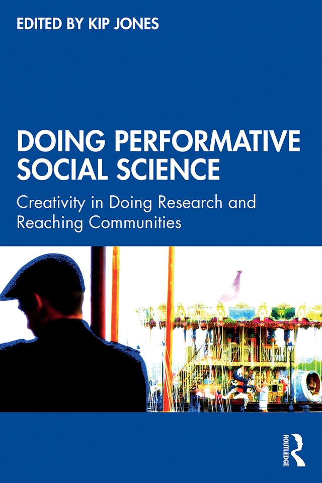 Doing Performative Social Science by Kip Jones