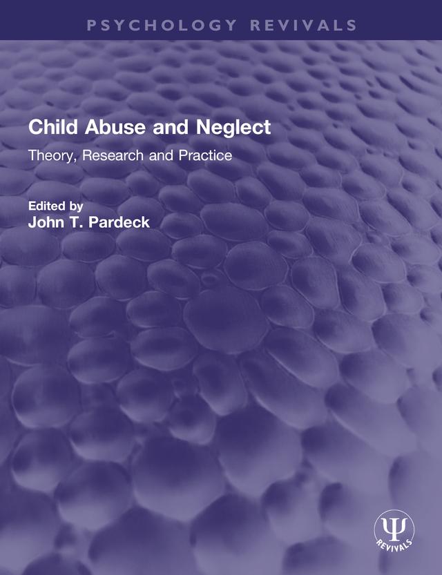 Child Abuse and Neglect by John T. Pardeck