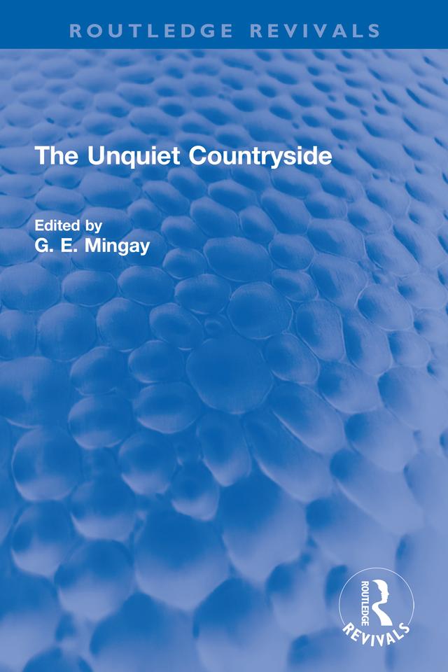 The Unquiet Countryside by G. E. Mingay