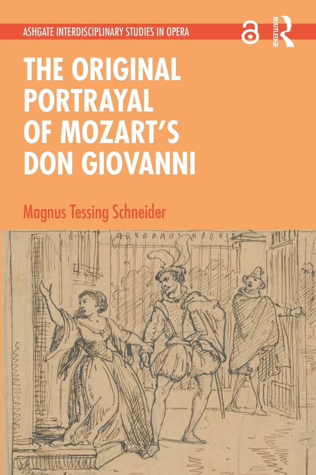 The Original Portrayal of Mozart’s Don Giovanni by Magnus Tessing Schneider