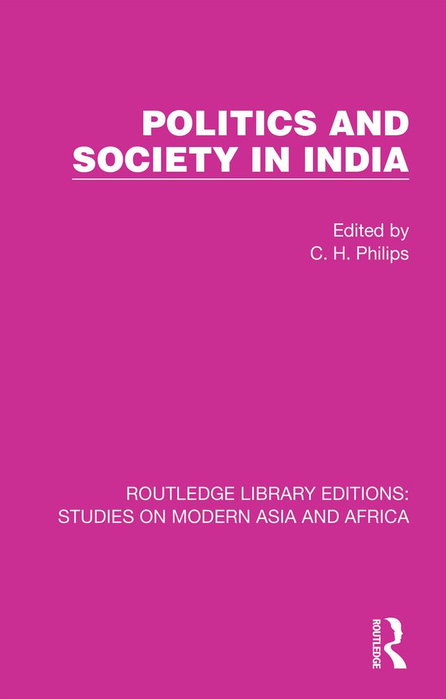 Politics and Society in India by C. H. Philips