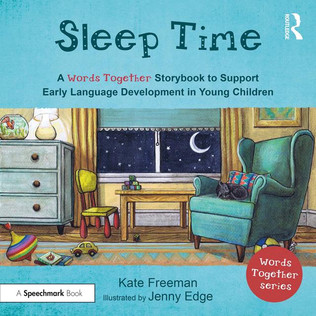 Sleep Time: A 'Words Together' Storybook to Help Children Find Their Voices by Jenny Edge, Kate Freeman