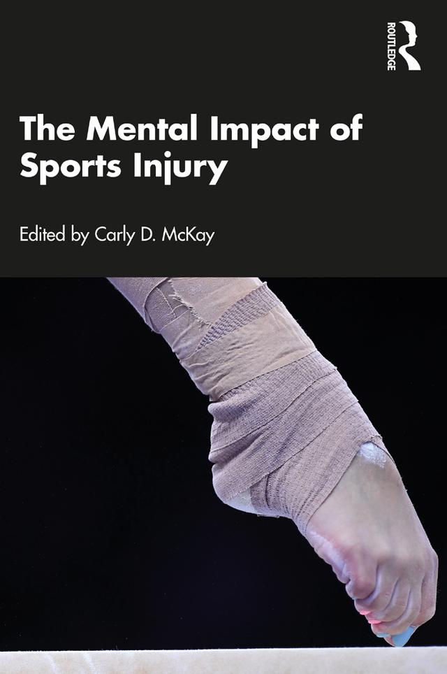 The Mental Impact of Sports Injury by Carly McKay