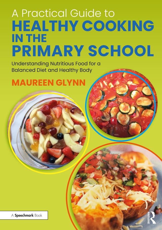 A Practical Guide to Healthy Cooking in the Primary School by Maureen Glynn