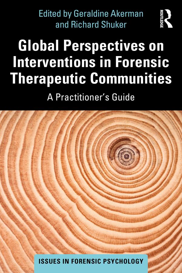 Global Perspectives on Interventions in Forensic Therapeutic Communities by Geraldine Akerman, Richard Shuker