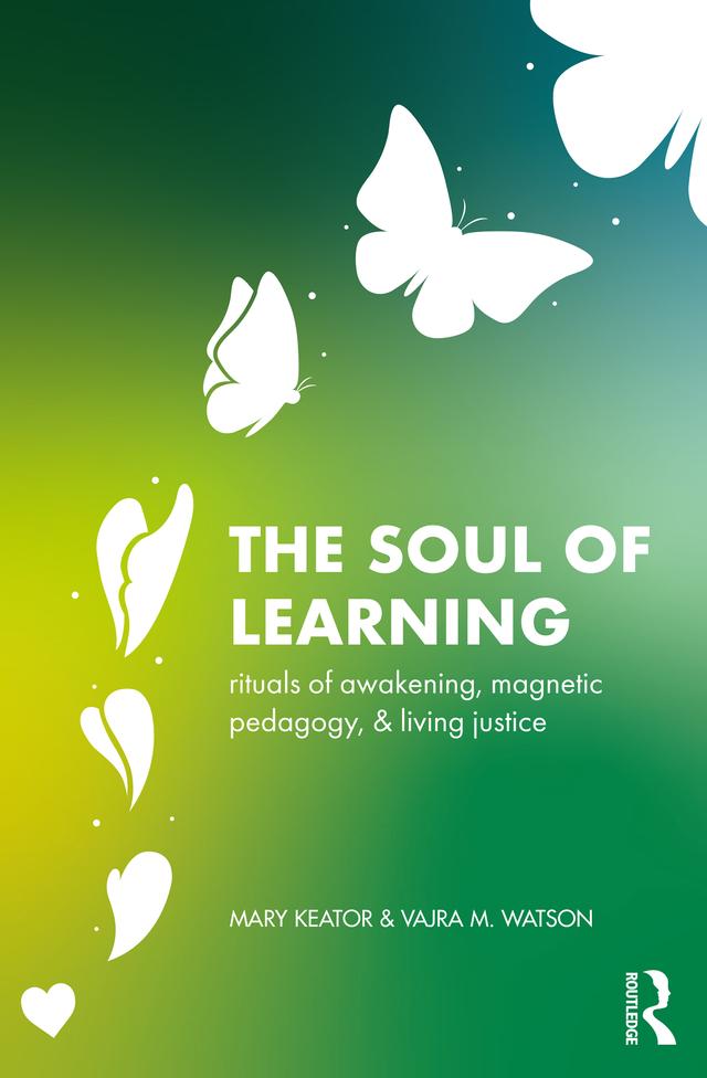 The Soul of Learning by Mary Keator, Vajra Watson