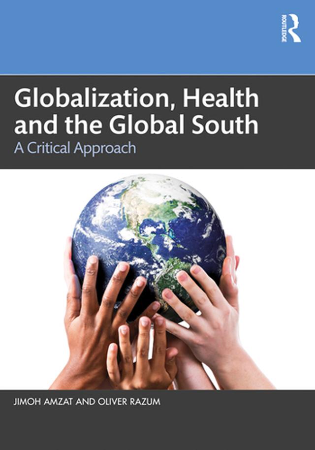 Globalization, Health and the Global South by Jimoh Amzat, Oliver Razum