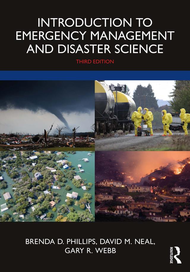 Introduction to Emergency Management and Disaster Science by Brenda D. Phillips, David M. Neal, Gary R. Webb