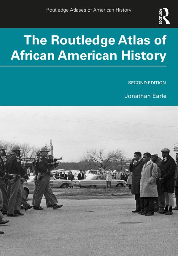 The Routledge Atlas of African American History by Jonathan Earle