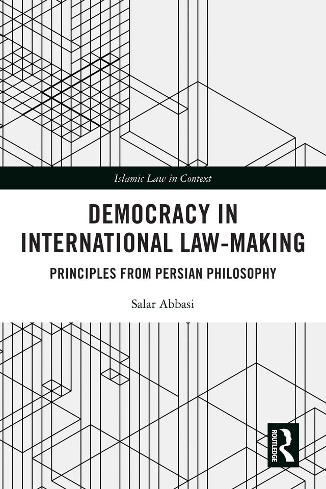 Democracy in International Law-Making by Salar Abbasi