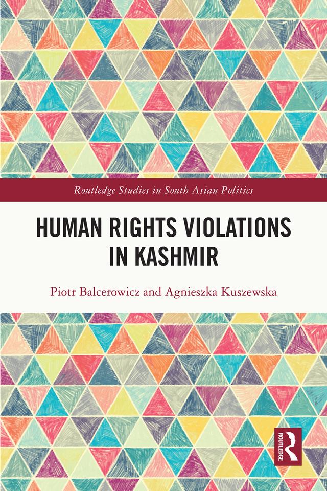 Human Rights Violations in Kashmir by Agnieszka Kuszewska, Piotr Balcerowicz