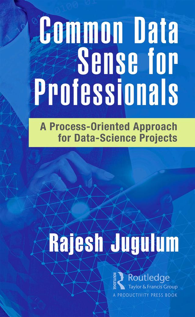 Common Data Sense for Professionals by Rajesh Jugulum