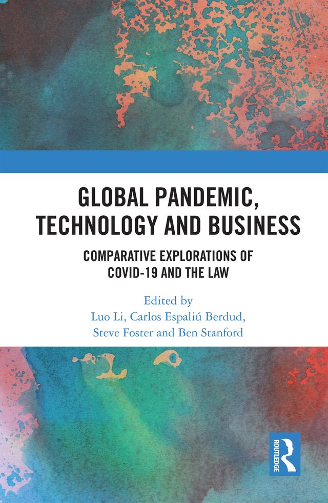 Global Pandemic, Technology and Business by Ben Stanford, Carlos Espaliu Berdud, Luo Li, Steve Foster