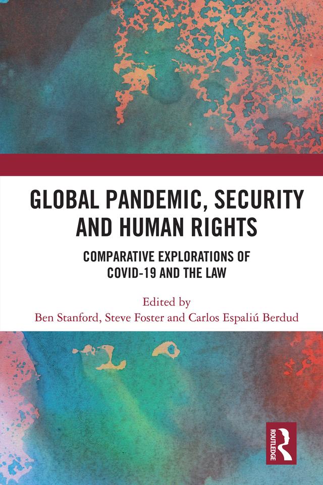Global Pandemic, Security and Human Rights by Ben Stanford, Carlos Espaliu Berdud, Steve Foster