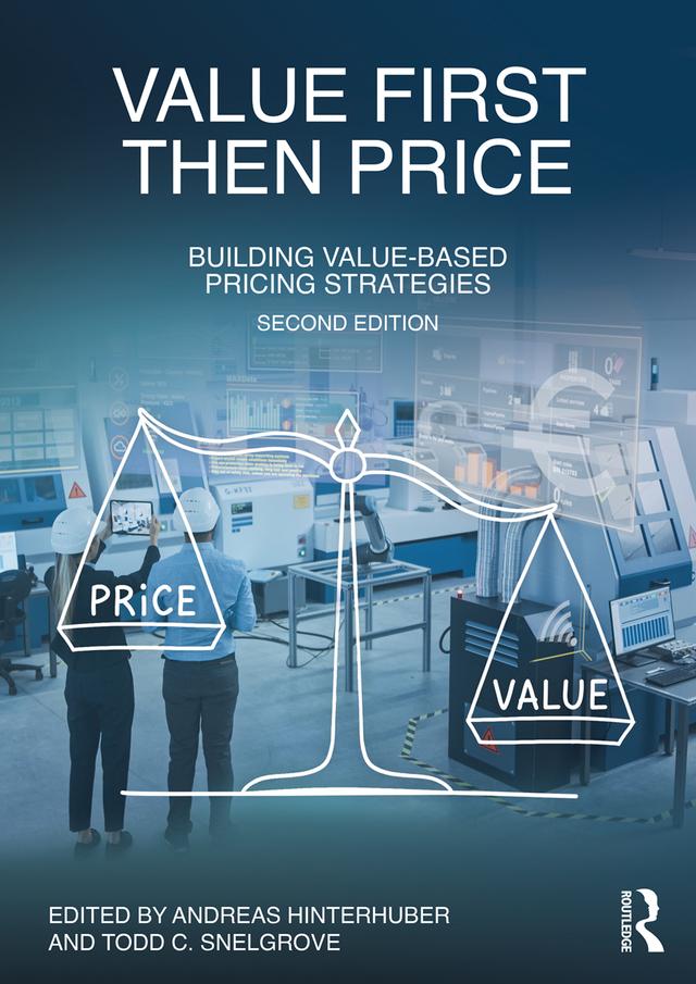 Value First, Then Price by Andreas Hinterhuber, Todd C. Snelgrove