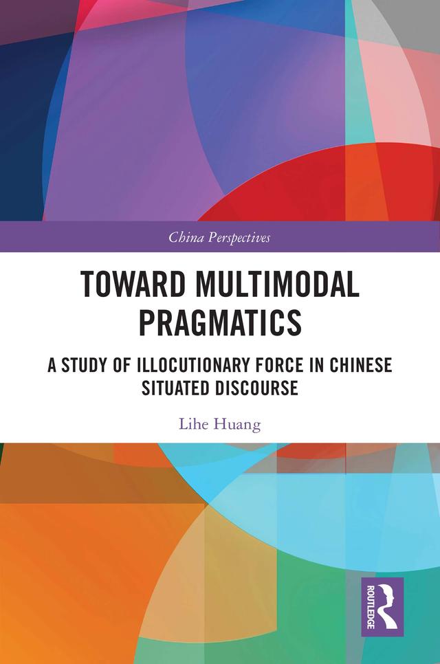 Toward Multimodal Pragmatics by Lihe Huang