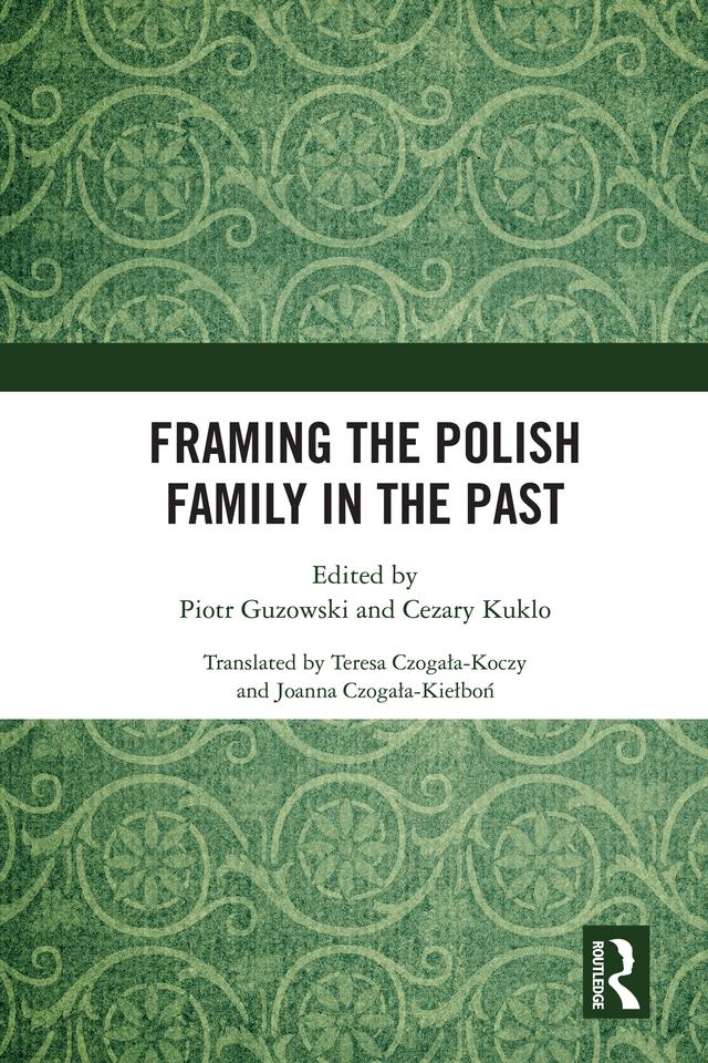 Framing the Polish Family in the Past by Cezary Kuklo, Piotr Guzowski