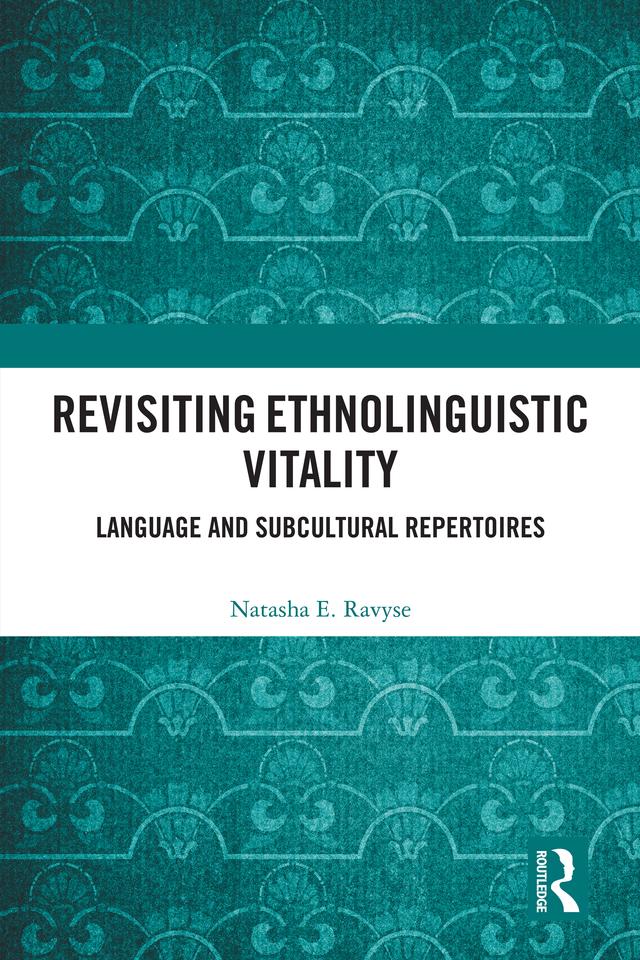 Revisiting Ethnolinguistic Vitality by Natasha E. Ravyse