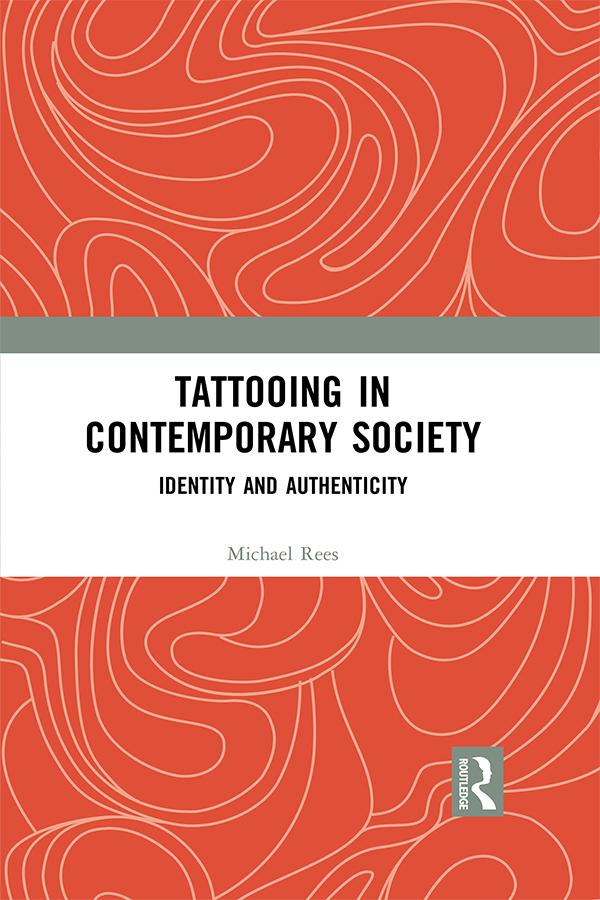 Tattooing in Contemporary Society by Michael Rees