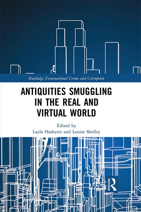 Antiquities Smuggling in the Real and Virtual World by Layla Hashemi, Louise Shelley