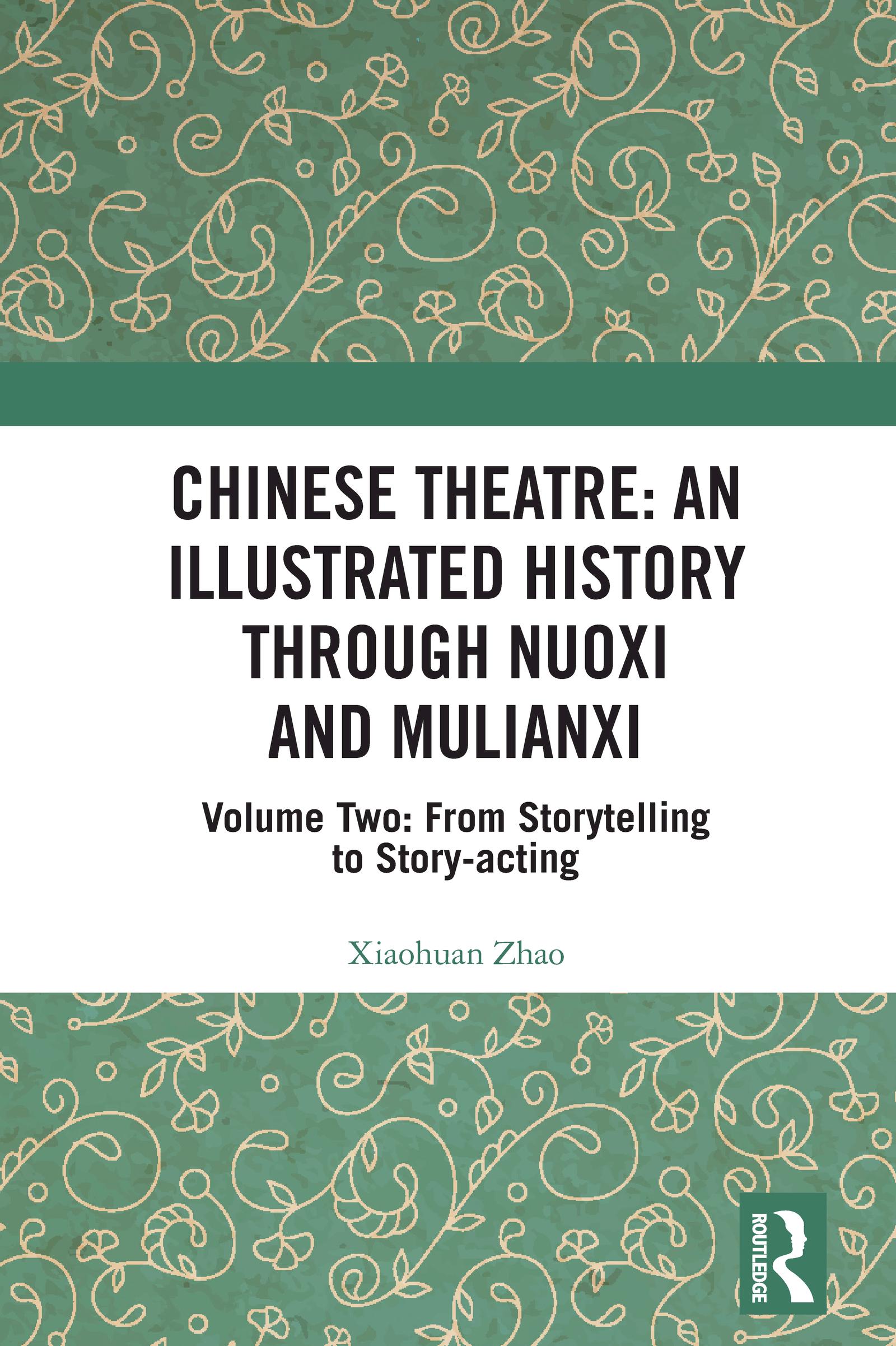 Chinese Theatre: An Illustrated History Through Nuoxi and Mulianxi