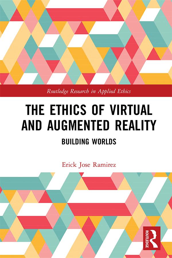 The Ethics of Virtual and Augmented Reality
