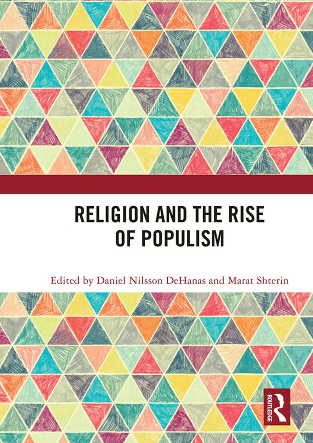 Religion and the Rise of Populism by Daniel Nilsson DeHanas, Marat Shterin