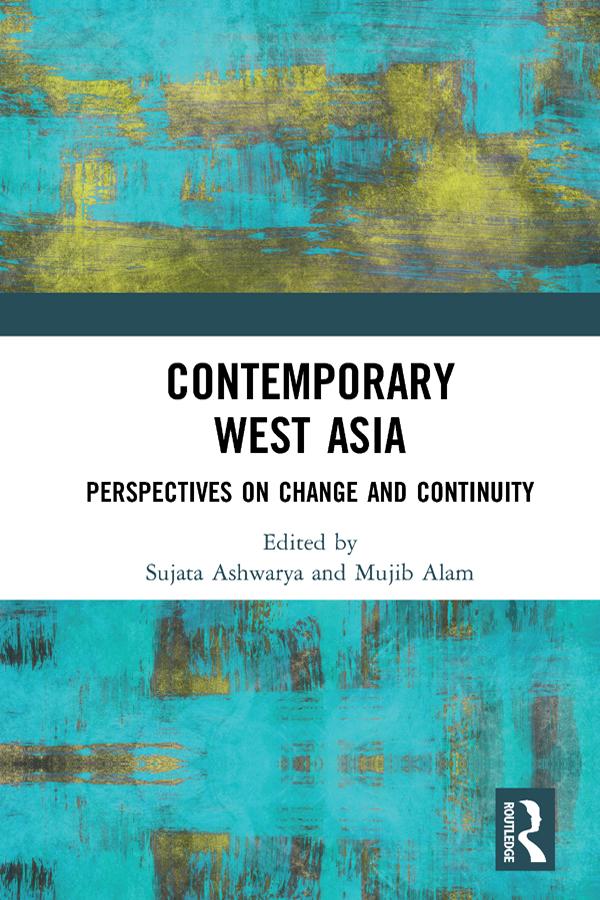 Contemporary West Asia by Mujib Alam, Sujata Ashwarya