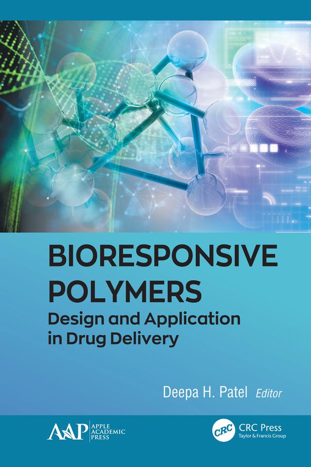 Bioresponsive Polymers by Deepa H. Patel