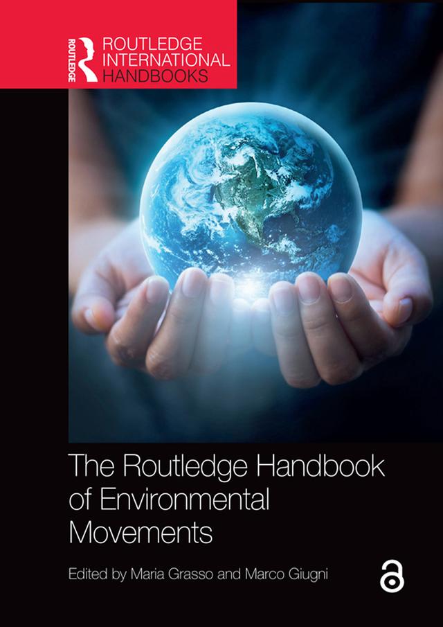 The Routledge Handbook of Environmental Movements by Marco Giugni, Maria Grasso