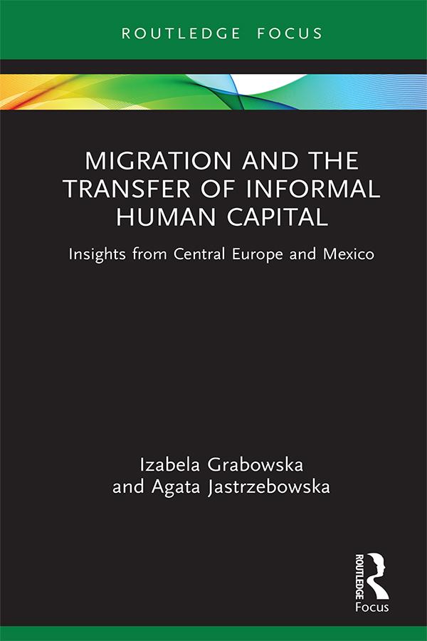 Migration and the Transfer of Informal Human Capital by Agata Jastrzebowska, Izabela Grabowska