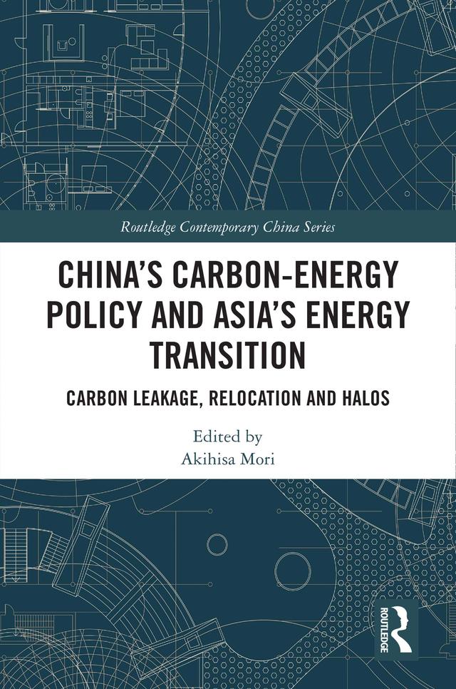 China’s Carbon-Energy Policy and Asia’s Energy Transition by Akihisa Mori