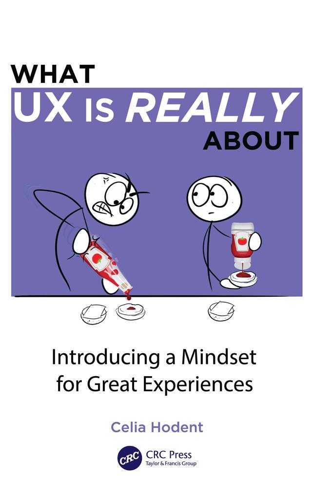 What UX is Really About by Celia Hodent