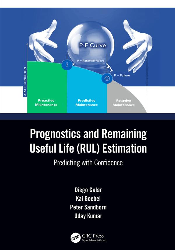 Prognostics and Remaining Useful Life (RUL) Estimation by Diego Galar, Kai Goebel, Peter Sandborn, Uday Kumar