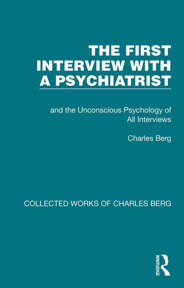 The First Interview with a Psychiatrist by Charles Berg